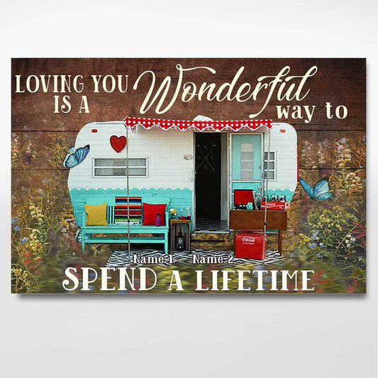 Loving You A Wonderful Way Spend A Lifetime - Personalized Couple Camping Poster