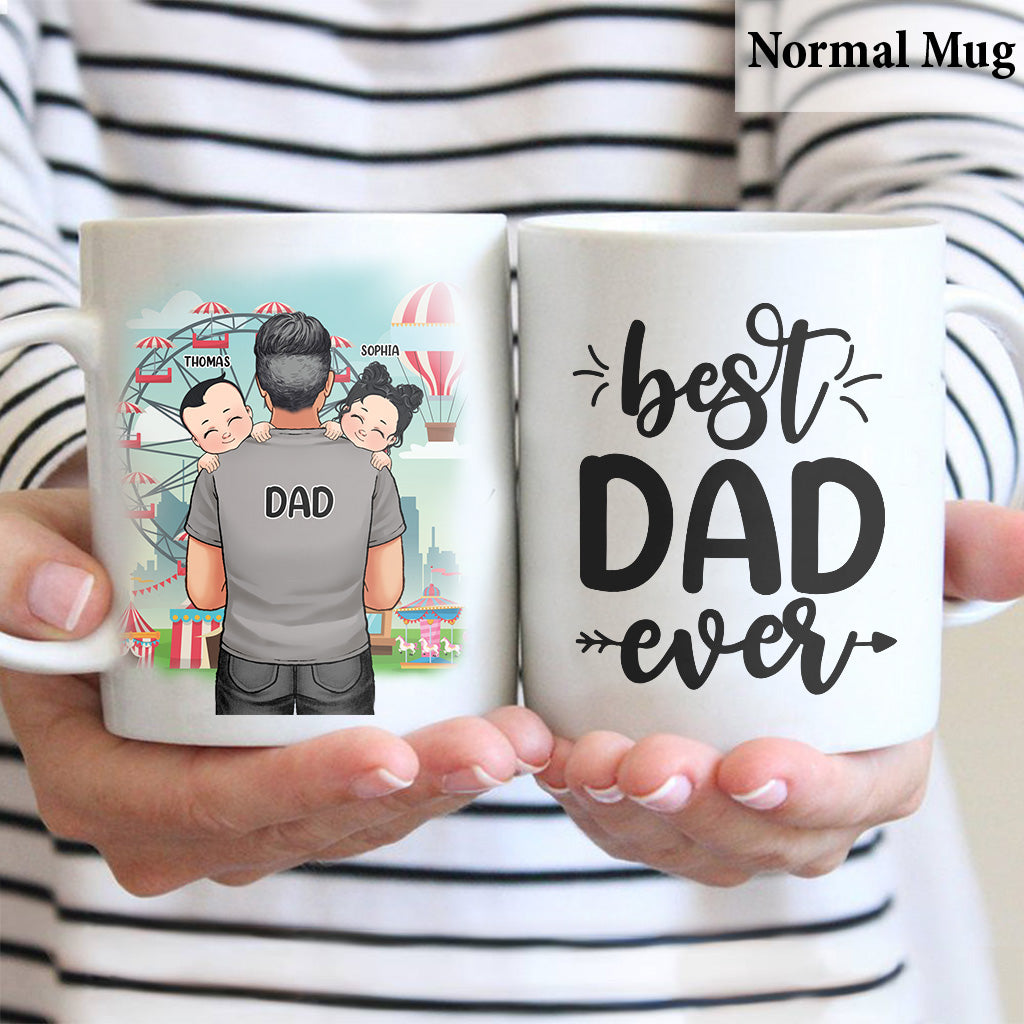 Best Dad Ever - Gift for dad, grandpa, uncle, husband - Personalized Mug