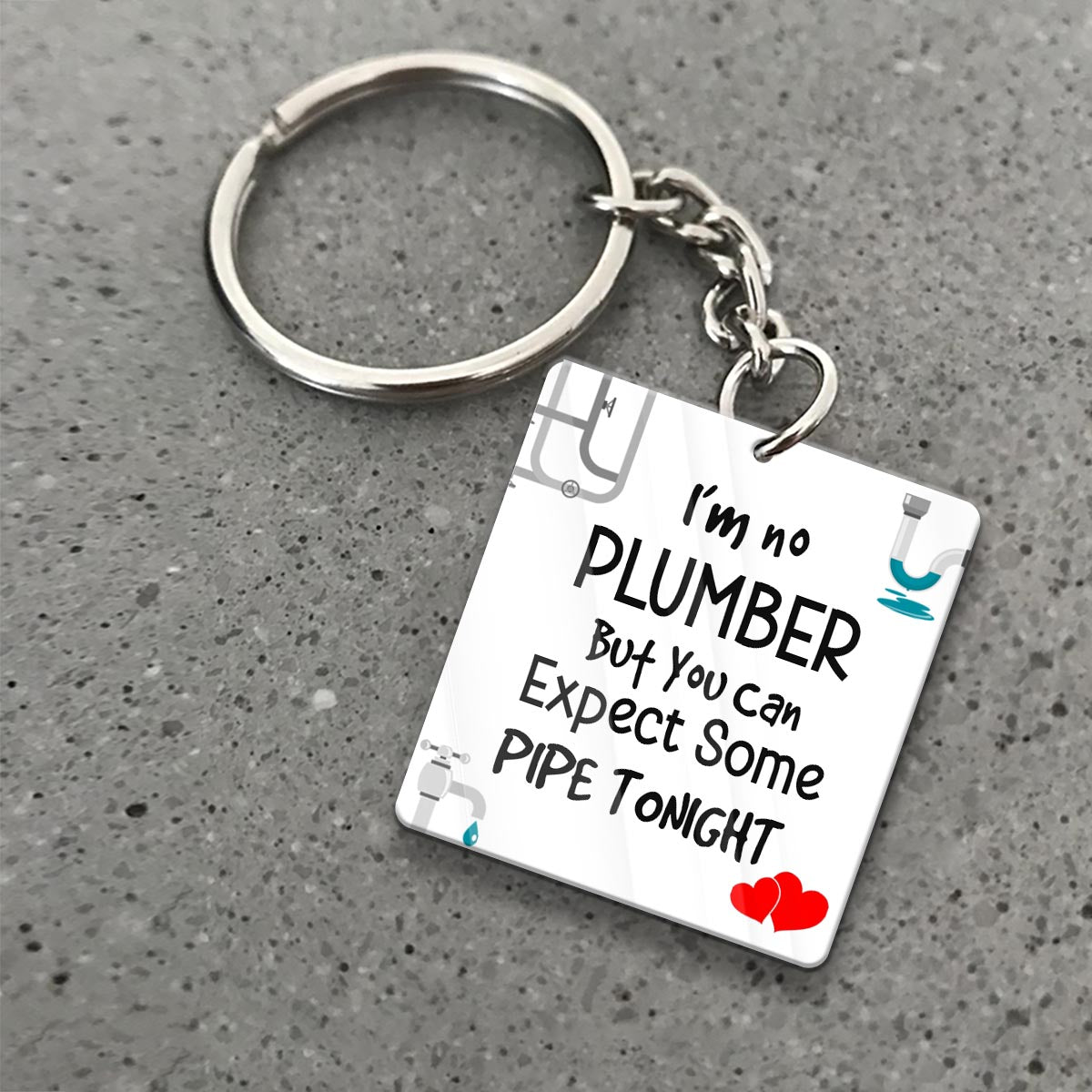 Ich bin kein Klempner – Geschenkidee für Paare (Freund, Freundin, Ehemann, Ehefrau) – Personalisierter Schlüsselanhänger