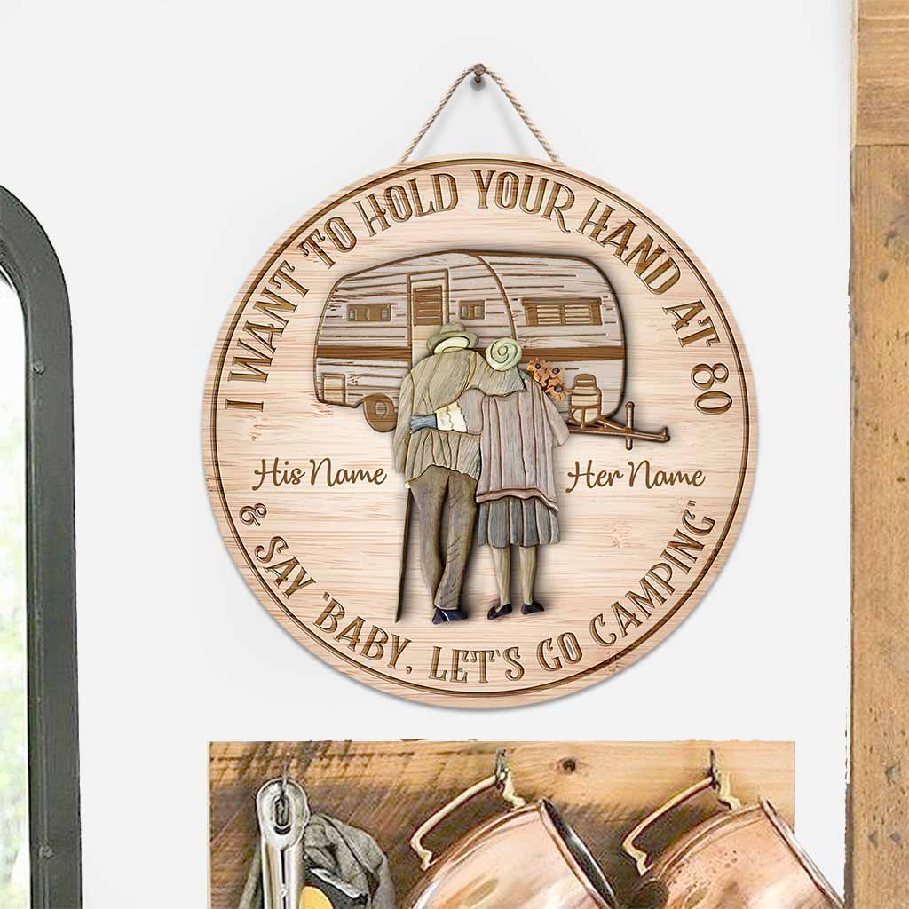 Ich möchte deine Hand halten, wenn du 80 bist – Personalisiertes rundes Camping-Holzschild