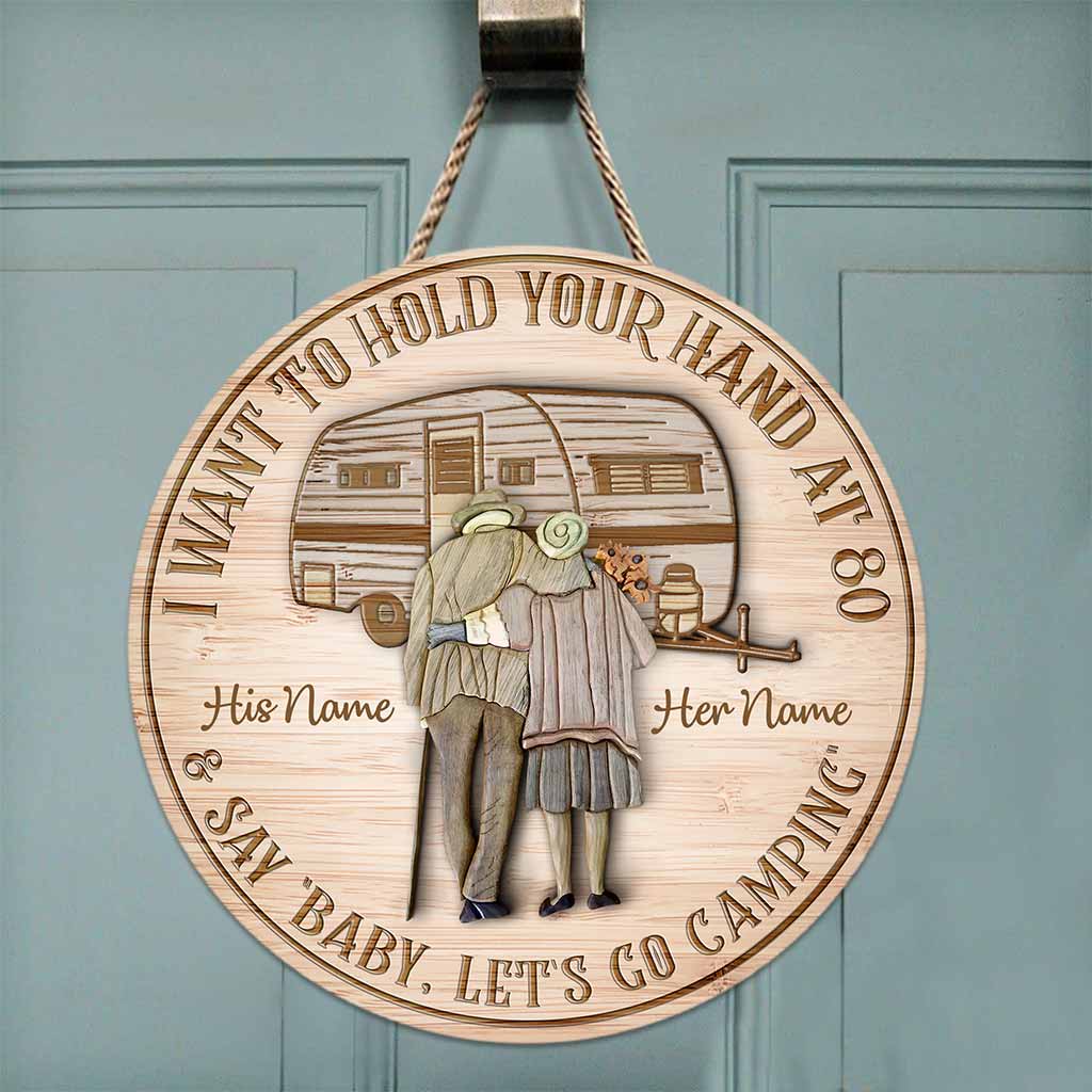 Ich möchte deine Hand halten, wenn du 80 bist – Personalisiertes rundes Camping-Holzschild