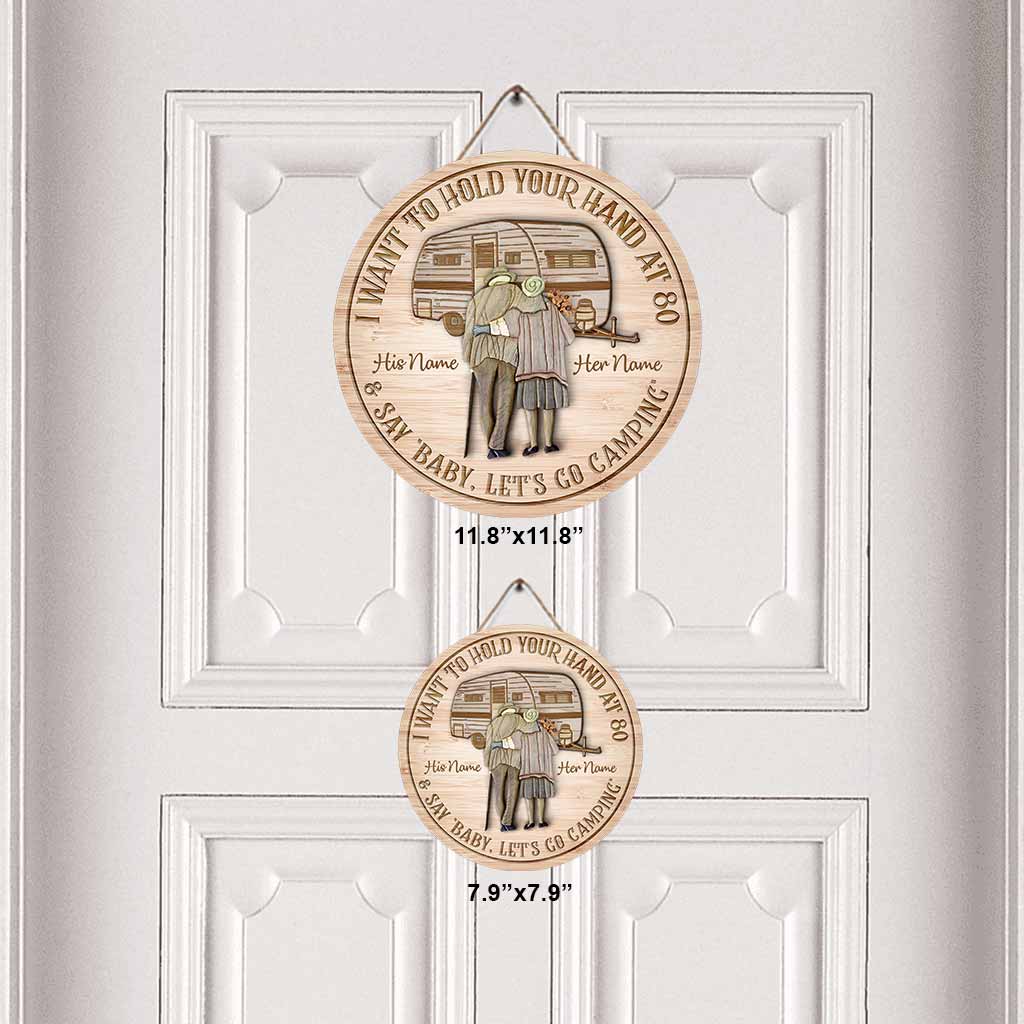 Ich möchte deine Hand halten, wenn du 80 bist – Personalisiertes rundes Camping-Holzschild