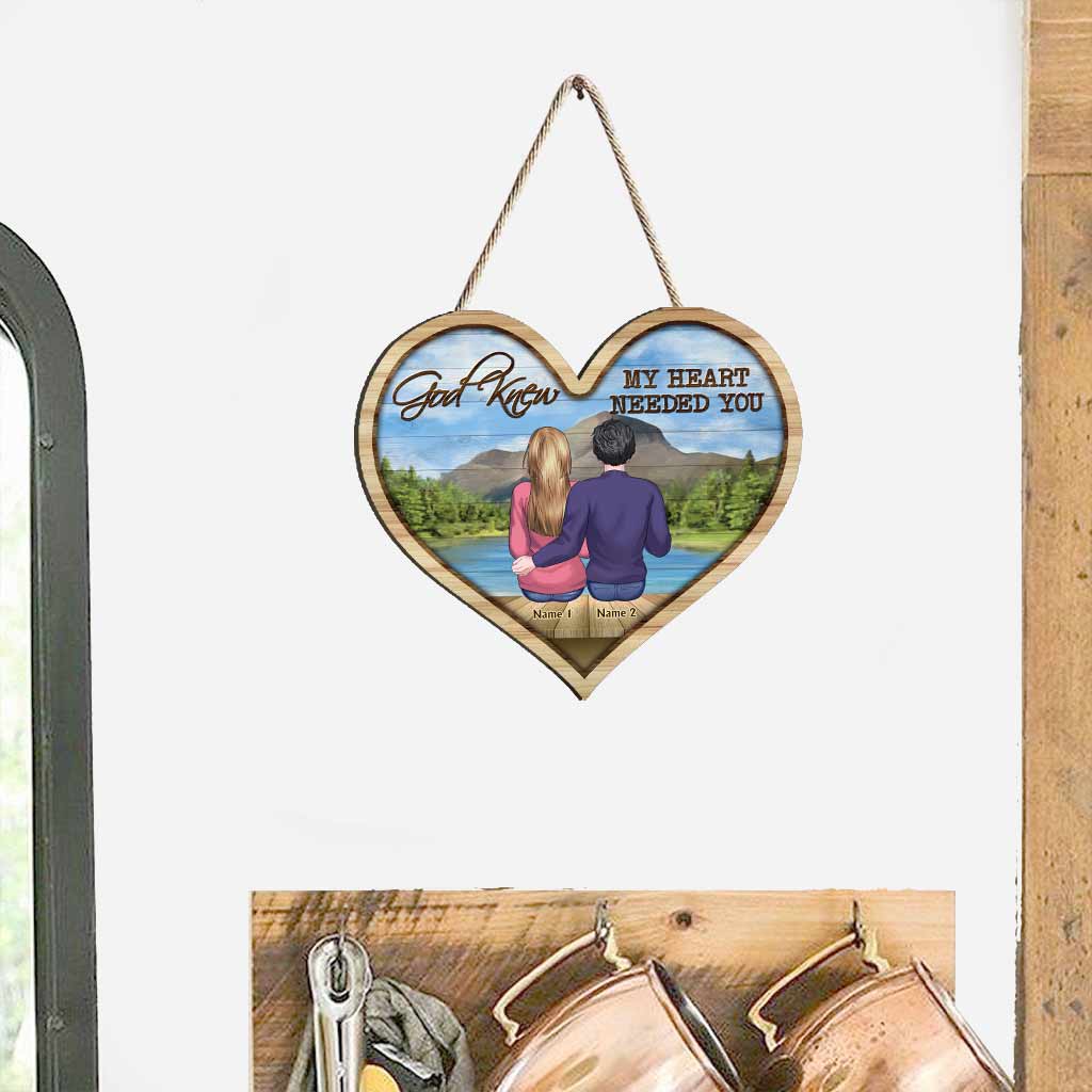 God Knew My Heart Needed You - Personalized Couple Wood Sign