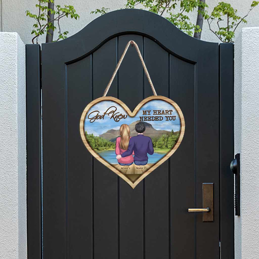 God Knew My Heart Needed You - Personalized Couple Wood Sign