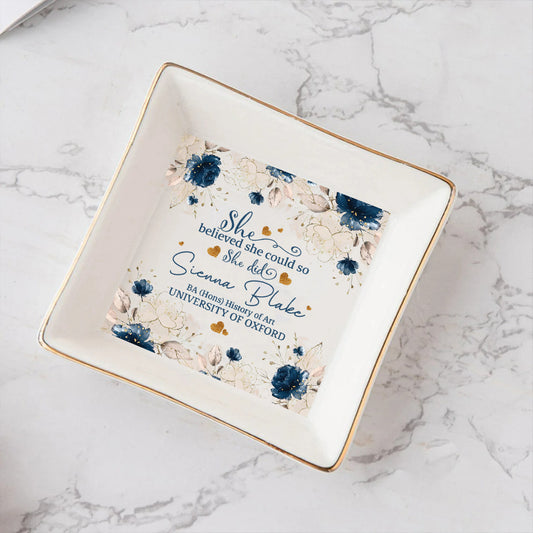 She Believed She Could So She Did - Personalized Graduation Jewelry Dish