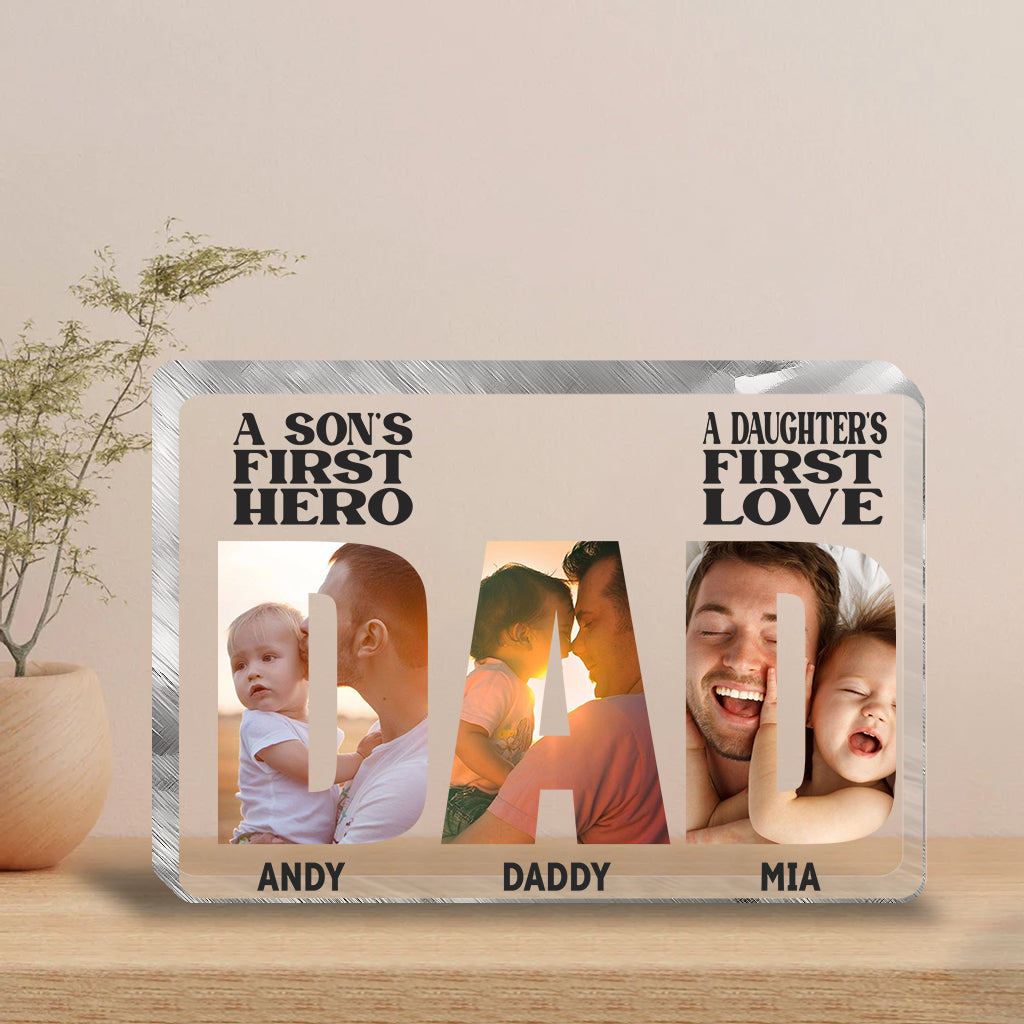 A Sons First Hero A Daughters First Love - Personalized Father Custom Shaped Acrylic Plaque