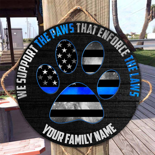 Support The Paws - Police Personalized Round Wood Sign