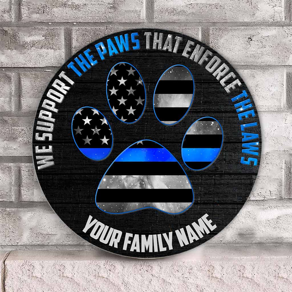 Unterstützt die Pfoten – Personalisiertes rundes Holzschild der Polizei