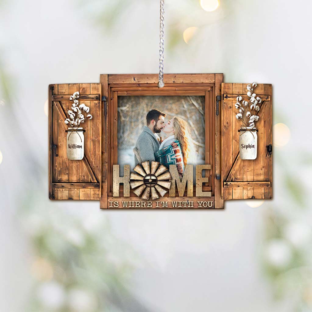 Home Is Where I’m With You - Personalized Christmas Couple Ornament (Printed On Both Sides)
