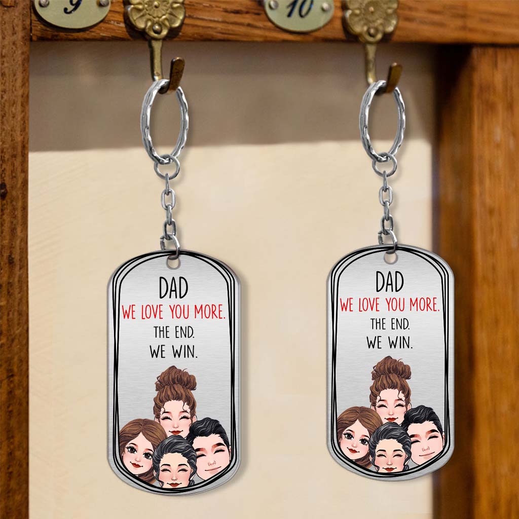 Dad I Love You More - Gift for dad, grandma, grandpa, mom, uncle, aunt - Personalized Stainless Steel Keychain