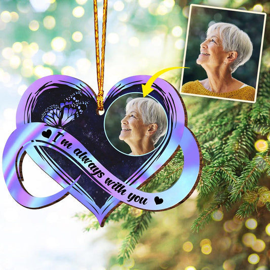 I'm Always With You - Personalized Memorial Ornament
