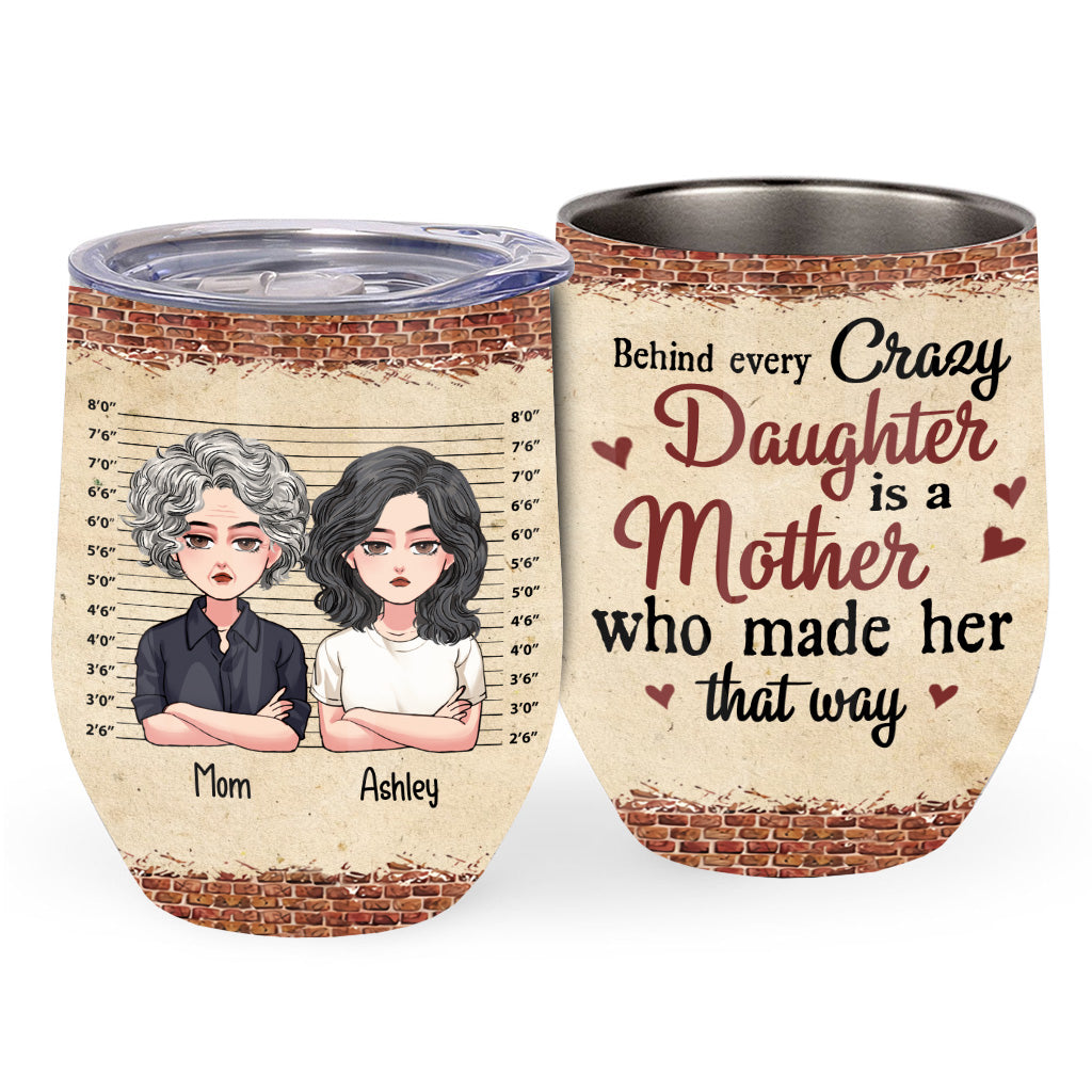 Hinter jeder verrückten Tochter – personalisierter Weinbecher zum Muttertag