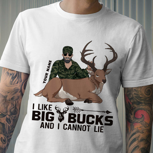 I Like Big Bucks - Personalized Hunting T-shirt and Hoodie