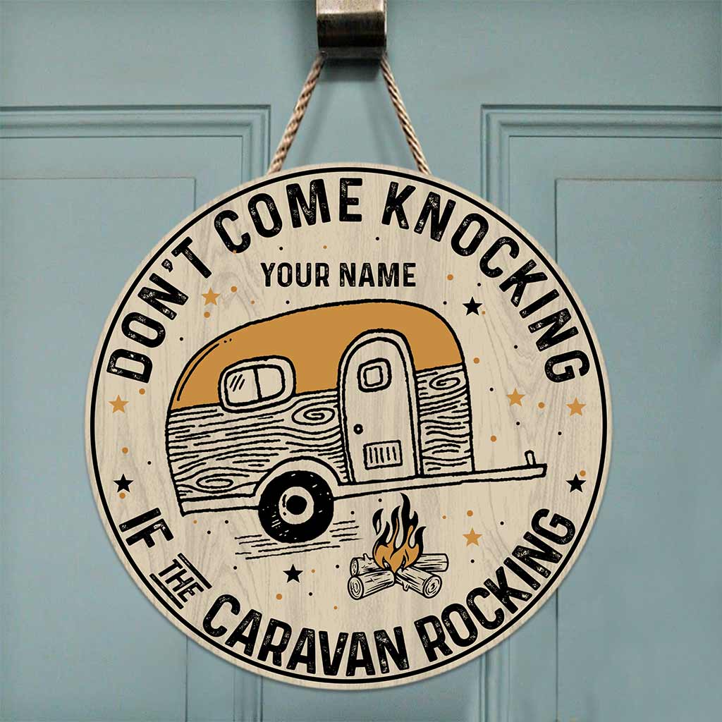 Don't Come Knocking If the Caravan Rocking - Personalized Camping Round Wood Sign