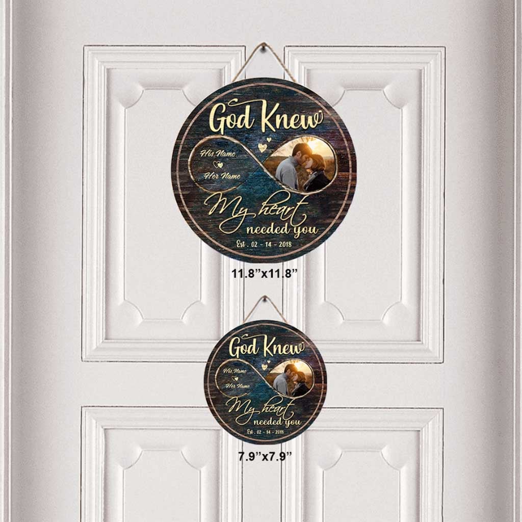 God Knew My Heart Needed You - Personalized Couple Round Wood Sign