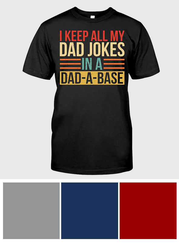 I Keep All My Dad Jokes - Father T-shirt And Hoodie 072021