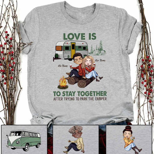 Love Is To Stay Together After Park The Camper - Personalized Couple Camping T-shirt and Hoodie