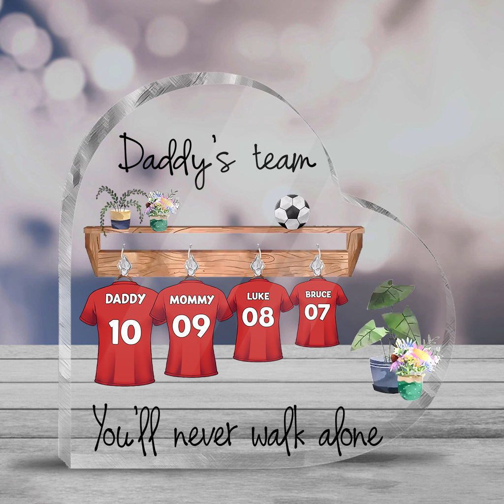 Daddy’s Team You Will Never Walk Alone - Personalized Father Custom Shaped Acrylic Plaque