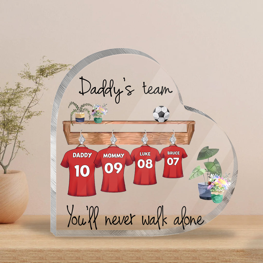 Daddy’s Team You Will Never Walk Alone - Personalized Father Custom Shaped Acrylic Plaque