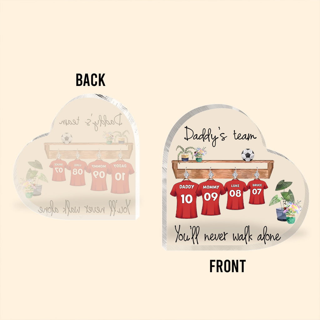 Daddy’s Team You Will Never Walk Alone - Personalized Father Custom Shaped Acrylic Plaque