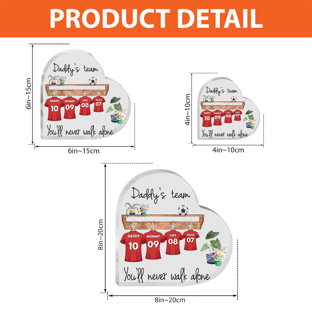 Daddy’s Team You Will Never Walk Alone - Personalized Father Custom Shaped Acrylic Plaque