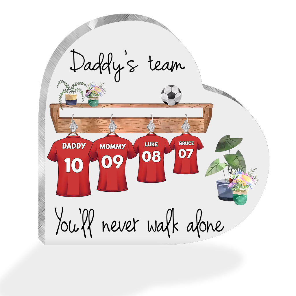 Daddy’s Team You Will Never Walk Alone - Personalized Father Custom Shaped Acrylic Plaque