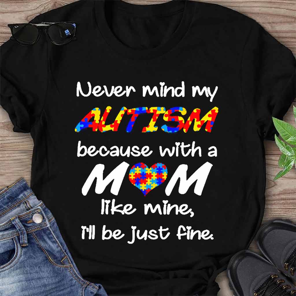 Never Mind My Autism T-Shirt und Hoodie 062021