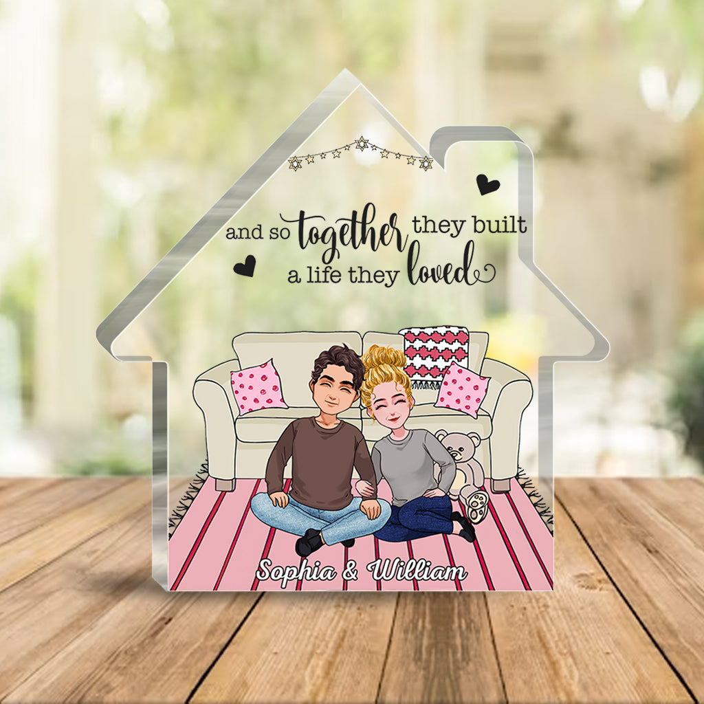 And So Together They Built A Life They Loved - Personalized Couple Custom Shaped Acrylic Plaque