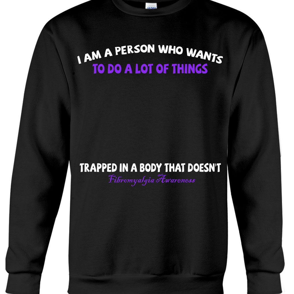 I Am A Person Who Wants To Do A Lot Of Things - Personalized Fibromyalgia Awareness T-shirt and Hoodie