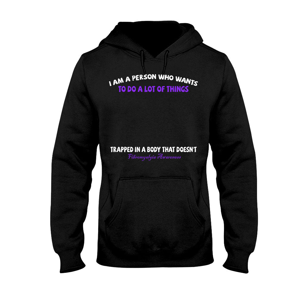 I Am A Person Who Wants To Do A Lot Of Things - Personalized Fibromyalgia Awareness T-shirt and Hoodie