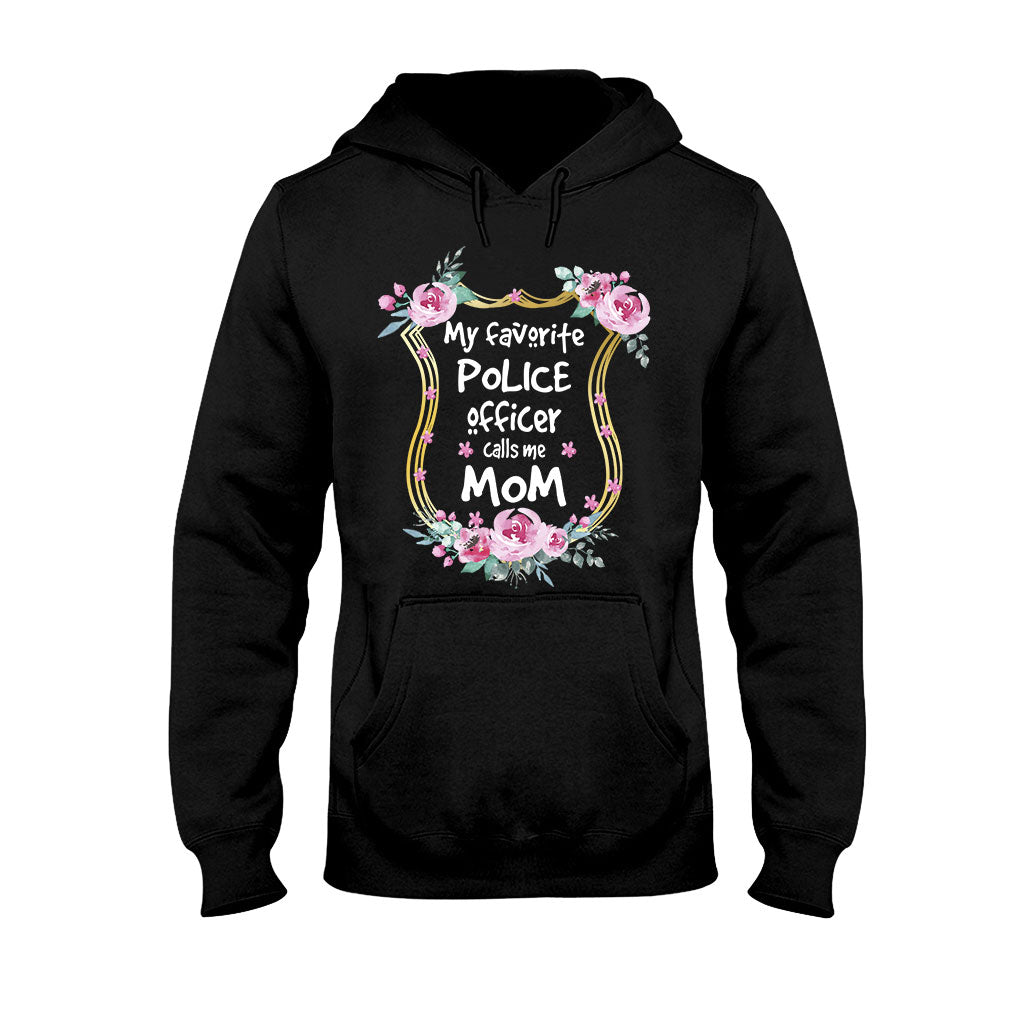 My Favorite Police Officer Calls Me Mom - T-shirt and Hoodie 112021