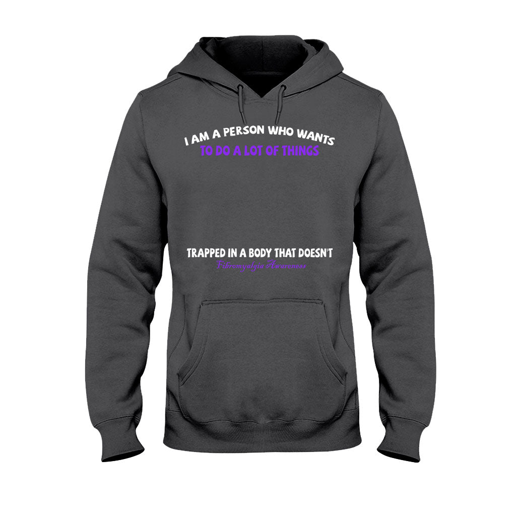 I Am A Person Who Wants To Do A Lot Of Things - Personalized Fibromyalgia Awareness T-shirt and Hoodie