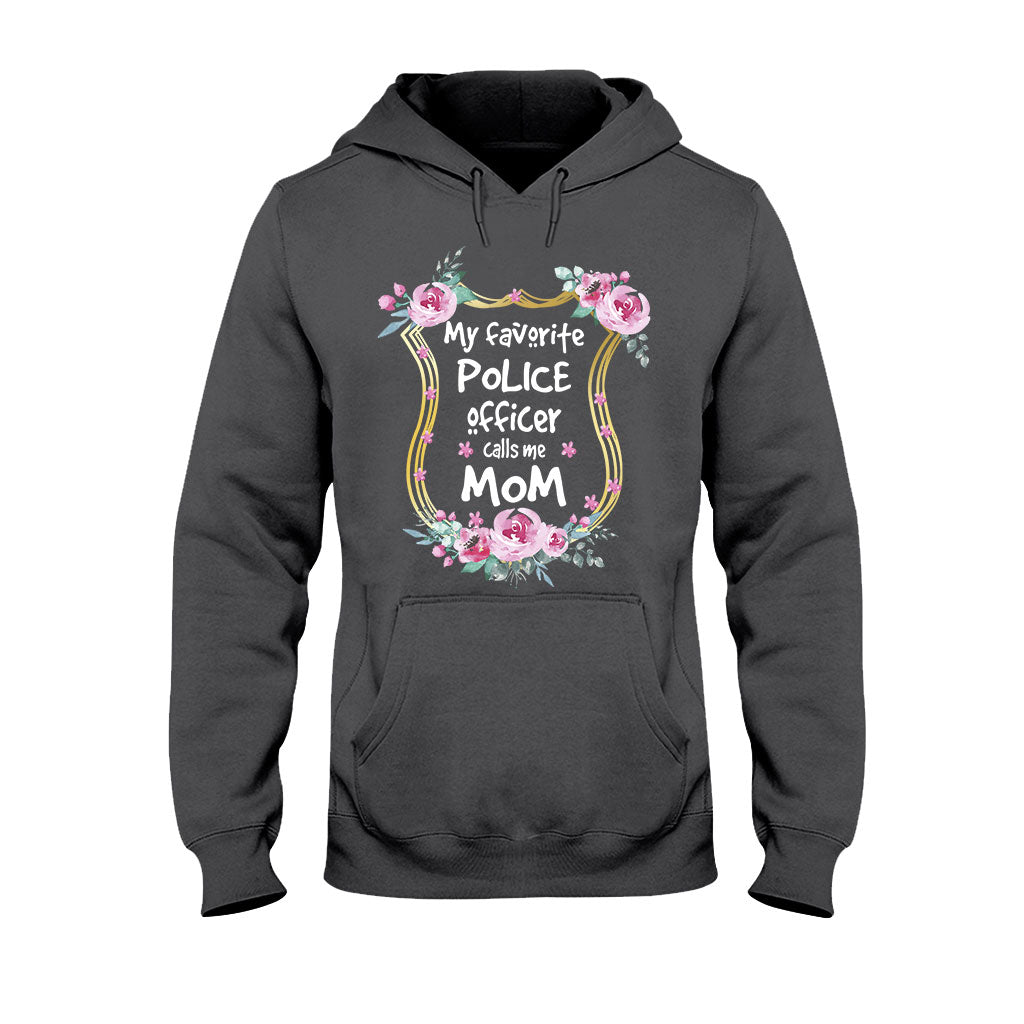My Favorite Police Officer Calls Me Mom - T-shirt and Hoodie 112021