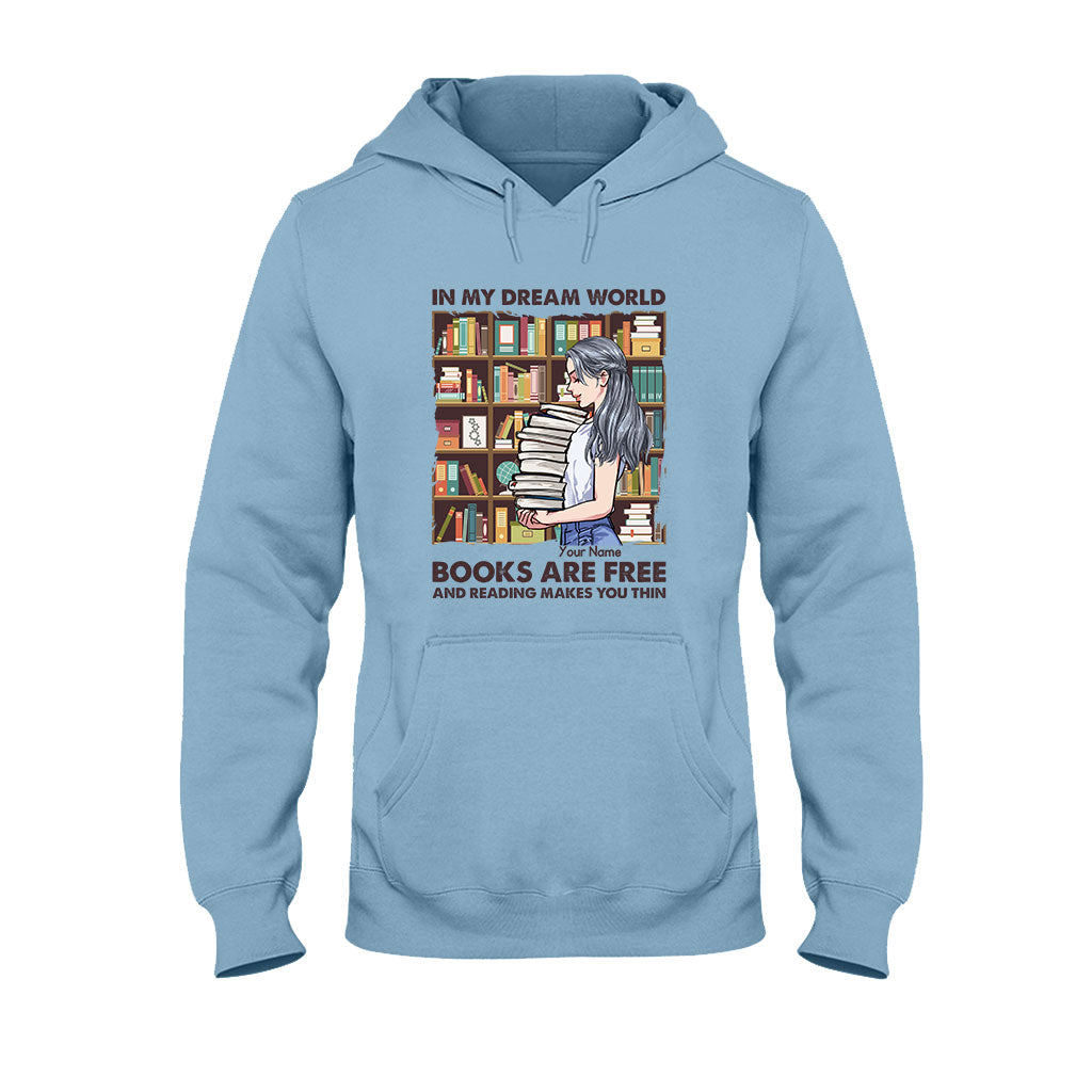 In meiner Traumwelt sind Bücher kostenlos und Lesen macht schlank – personalisiertes T-Shirt und Hoodie