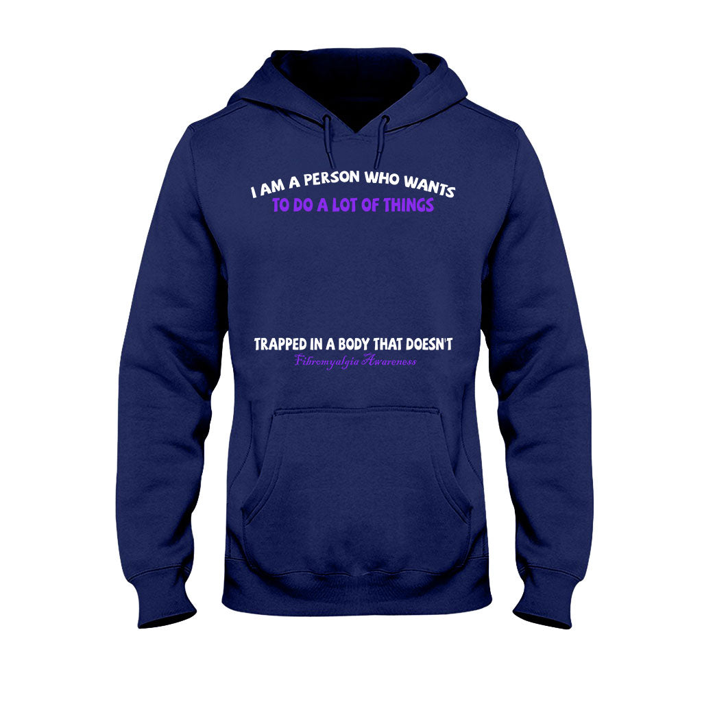 I Am A Person Who Wants To Do A Lot Of Things - Personalized Fibromyalgia Awareness T-shirt and Hoodie