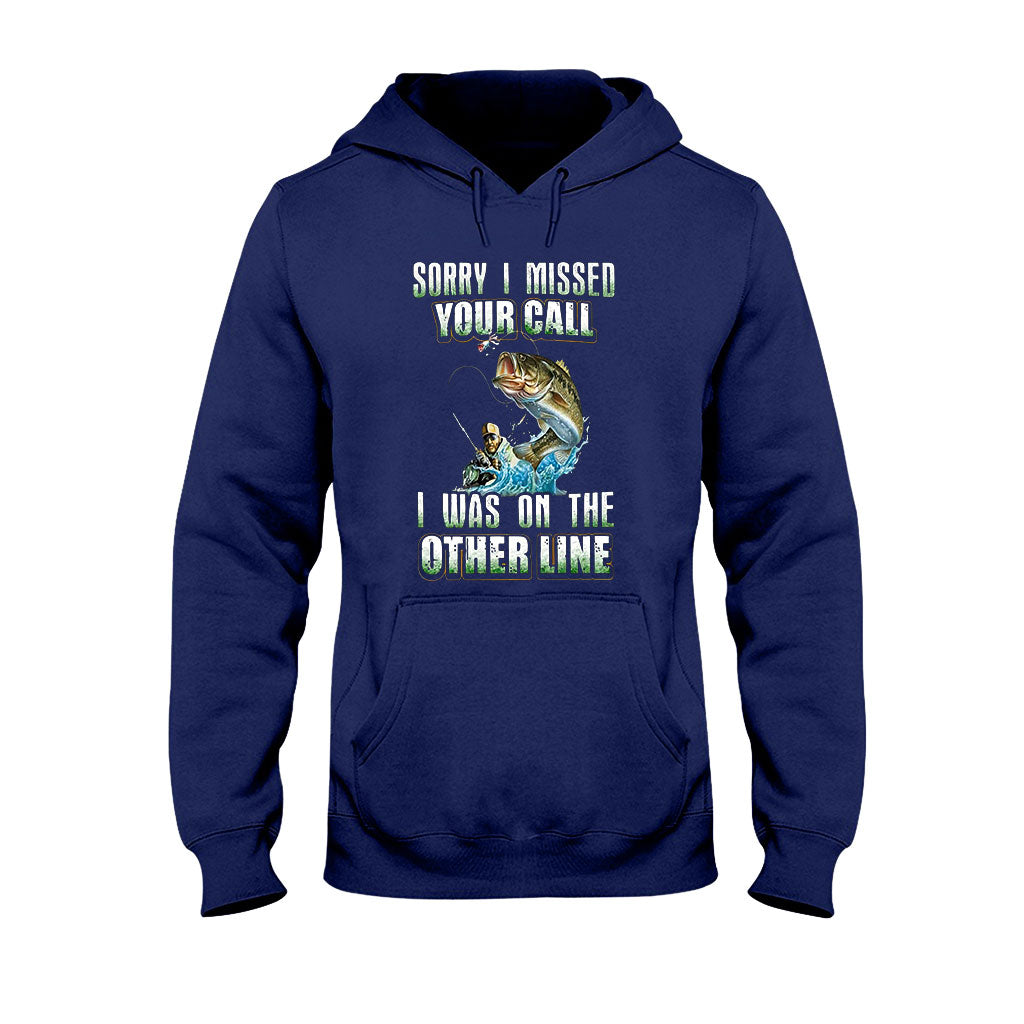 Sorry I Missed Your Call - Fishing T-shirt and Hoodie 112021