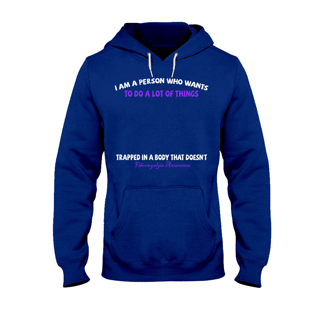 I Am A Person Who Wants To Do A Lot Of Things - Personalized Fibromyalgia Awareness T-shirt and Hoodie