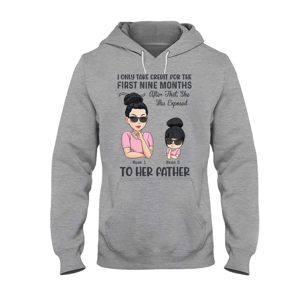 I Only Take Credit For Nine Months - Personalized Mother's Day T-shirt and Hoodie