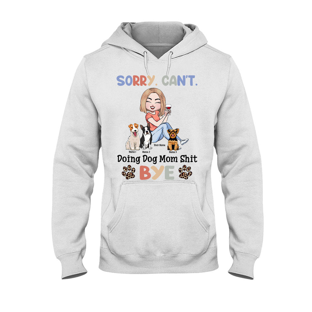 Sorry, ich kann keine Hundemama-Sachen machen – personalisiertes T-Shirt und Hoodie