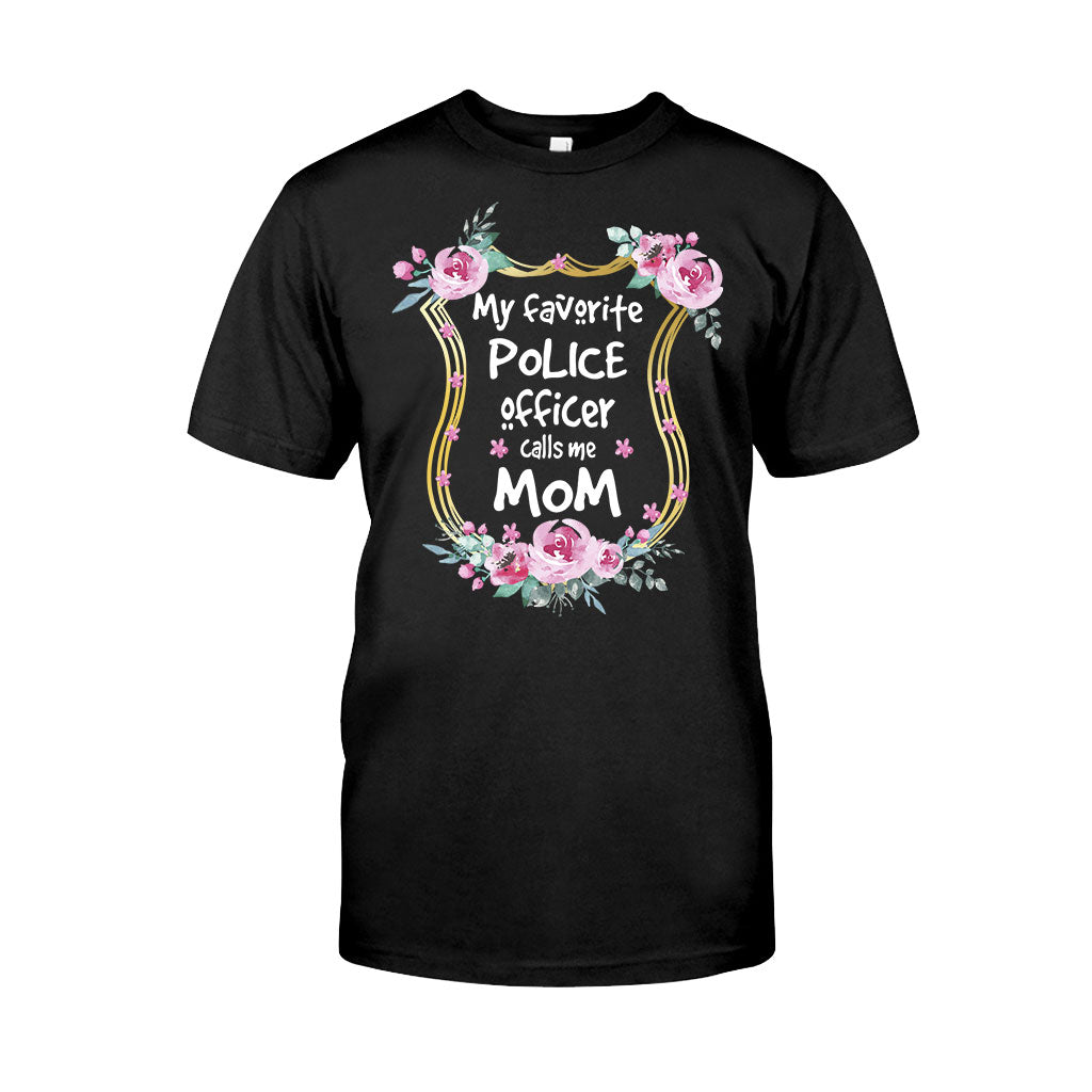 My Favorite Police Officer Calls Me Mom - T-shirt and Hoodie 112021