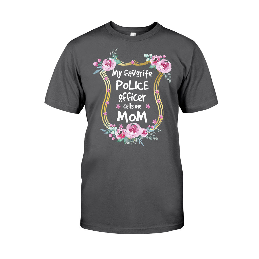 My Favorite Police Officer Calls Me Mom - T-shirt and Hoodie 112021