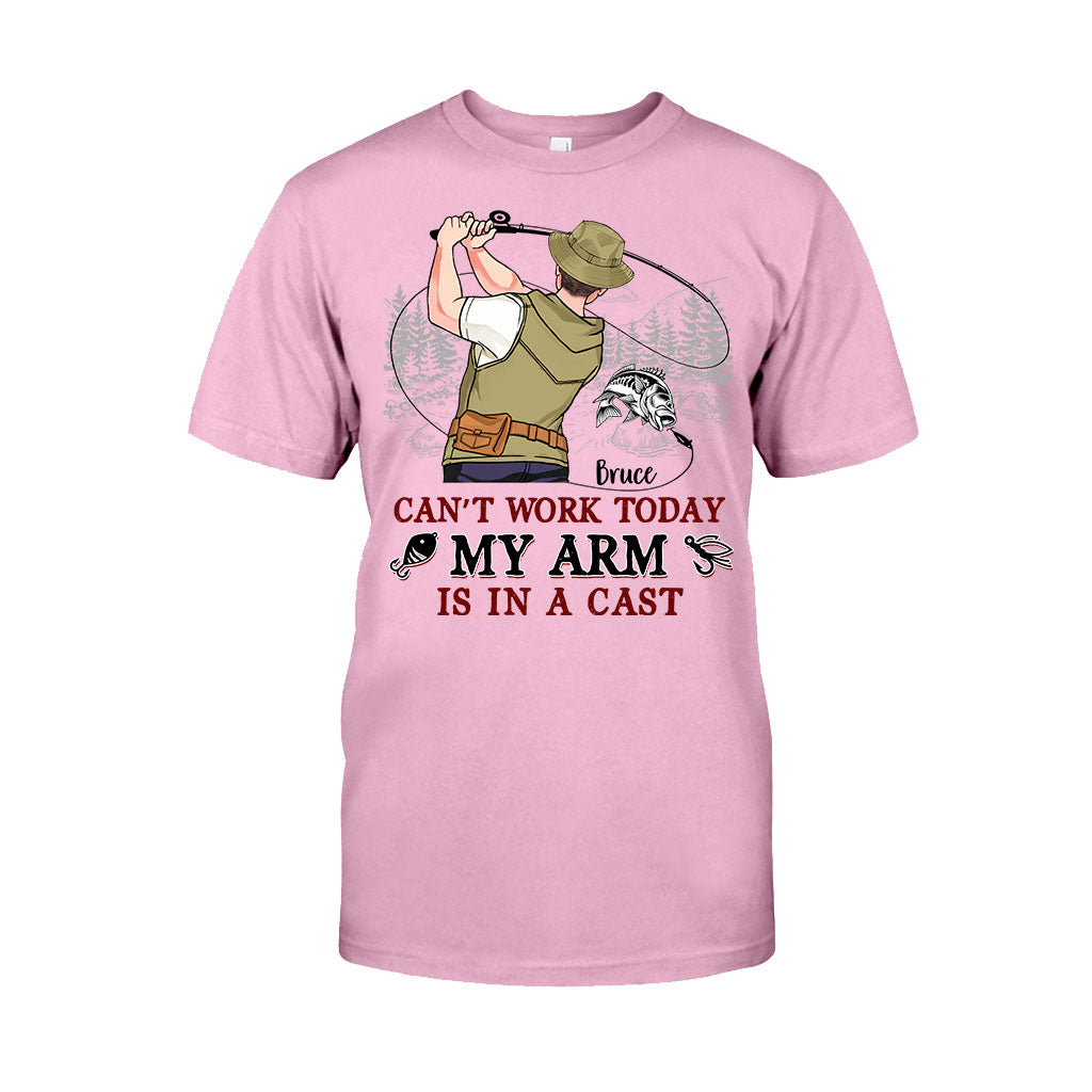 Can't Work Today My Arm Is In A Cast - Personalized Fishing T-shirt and Hoodie