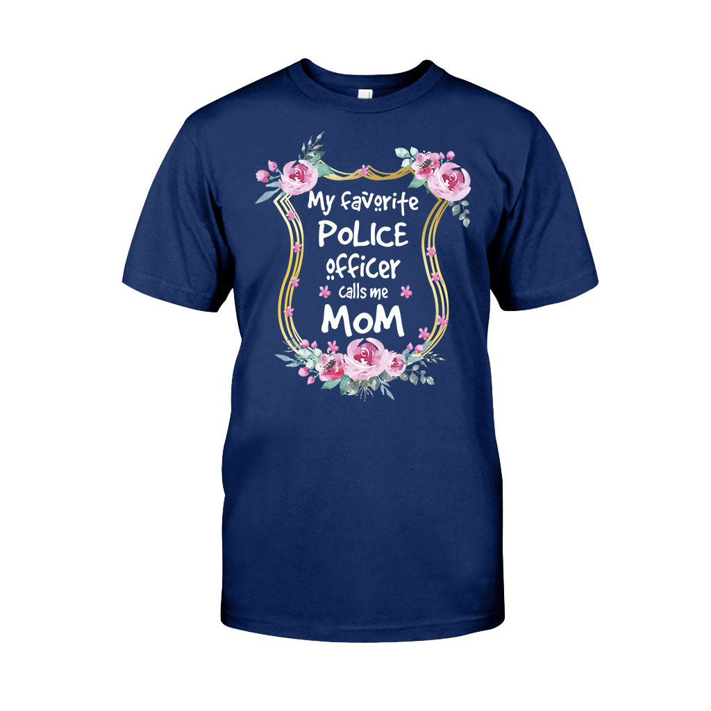 My Favorite Police Officer Calls Me Mom - T-shirt and Hoodie 112021