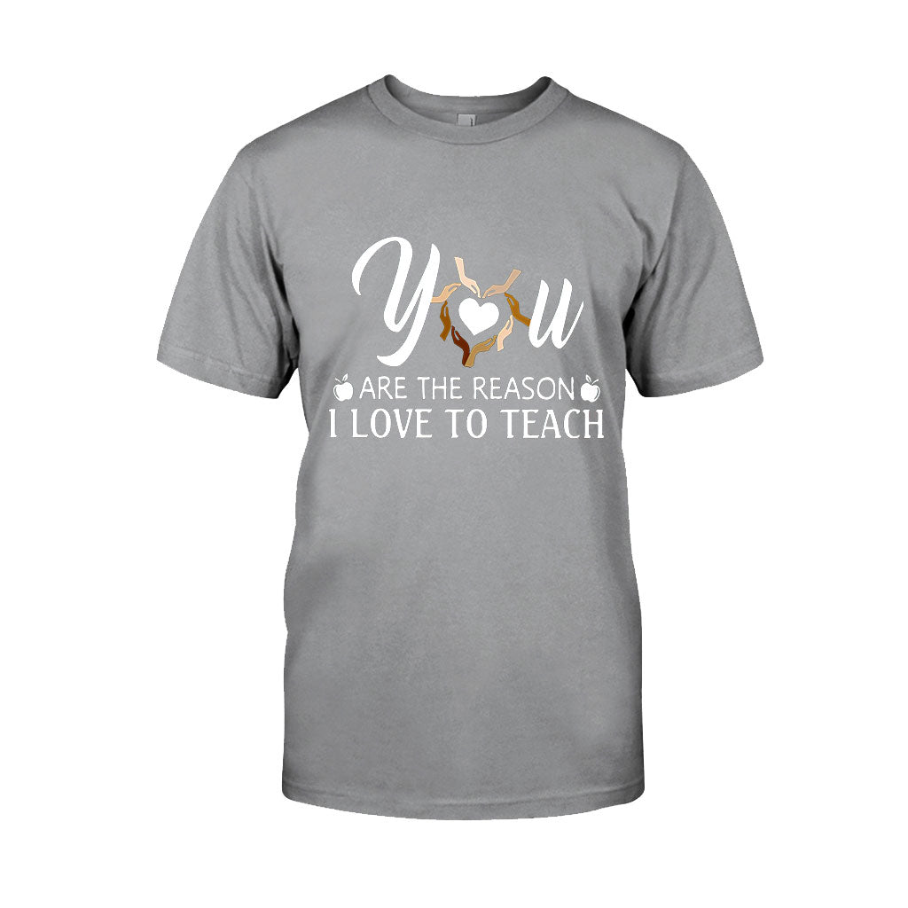 You Are The Reason - Teacher T-shirt And Hoodie 062021