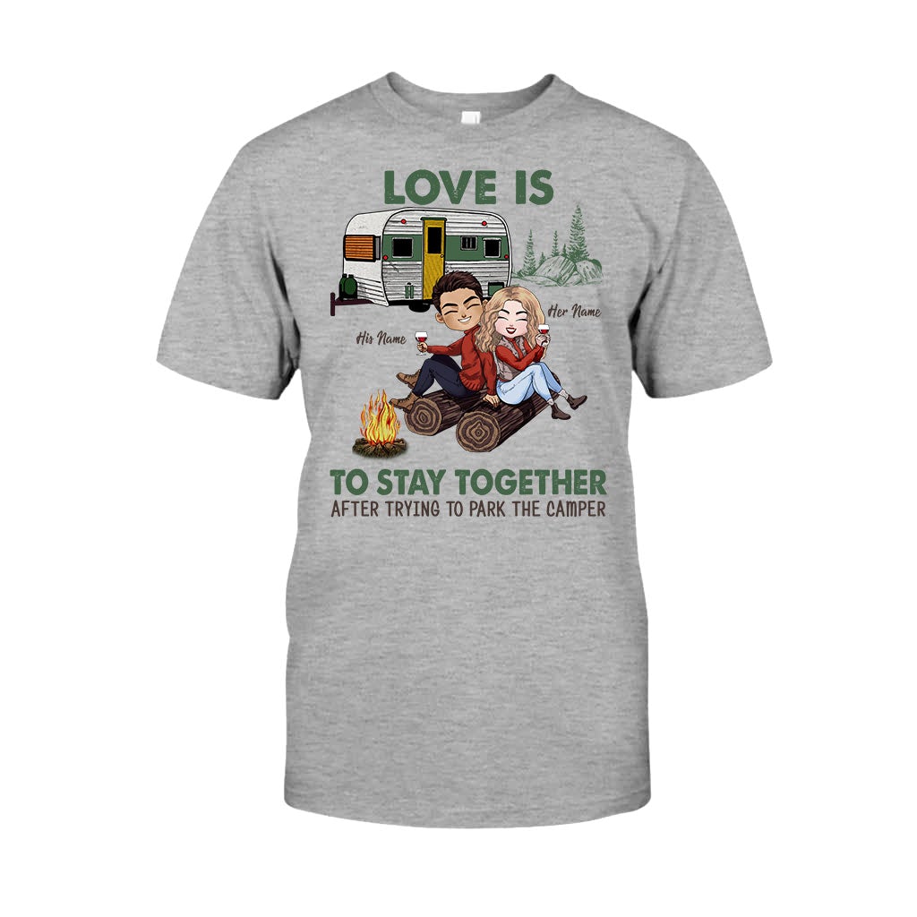 Love Is To Stay Together After Park The Camper - Personalized Couple Camping T-shirt and Hoodie