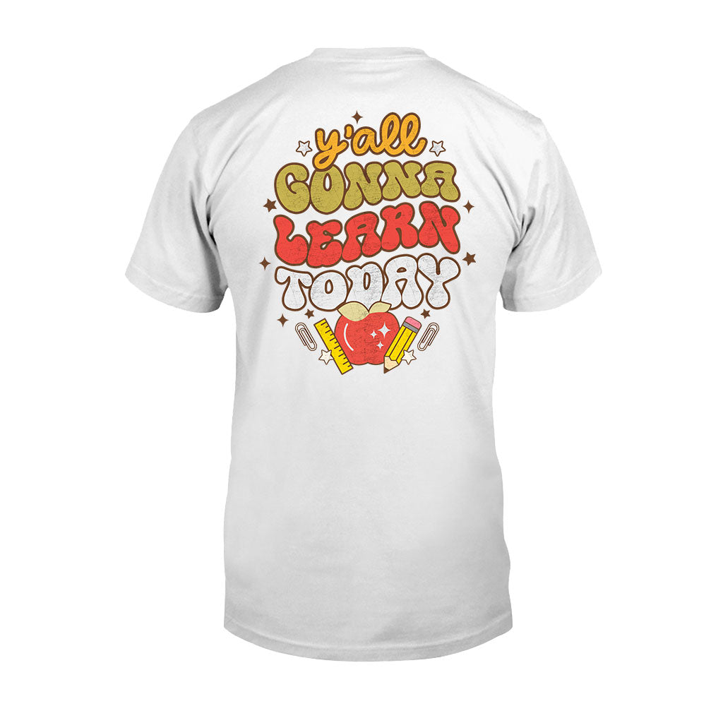 Y'all Gonna Learn Today - Teacher T-shirt and Hoodie