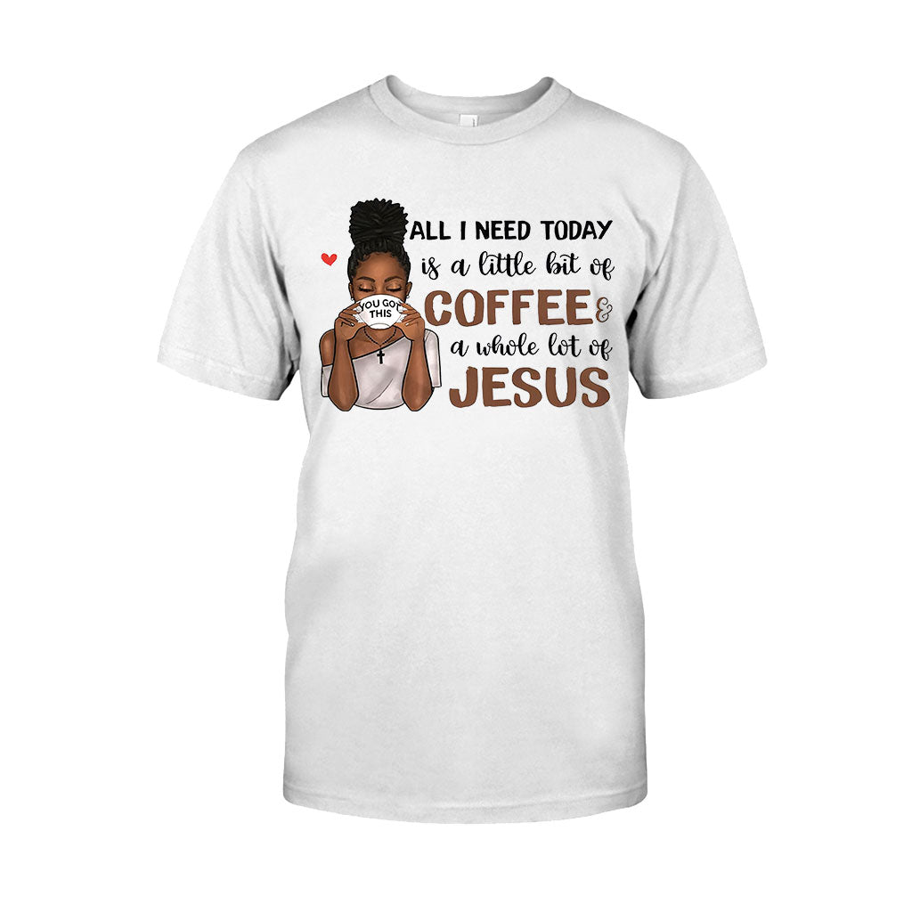 All I Need Today - Personalized African American T-shirt and Hoodie 1121