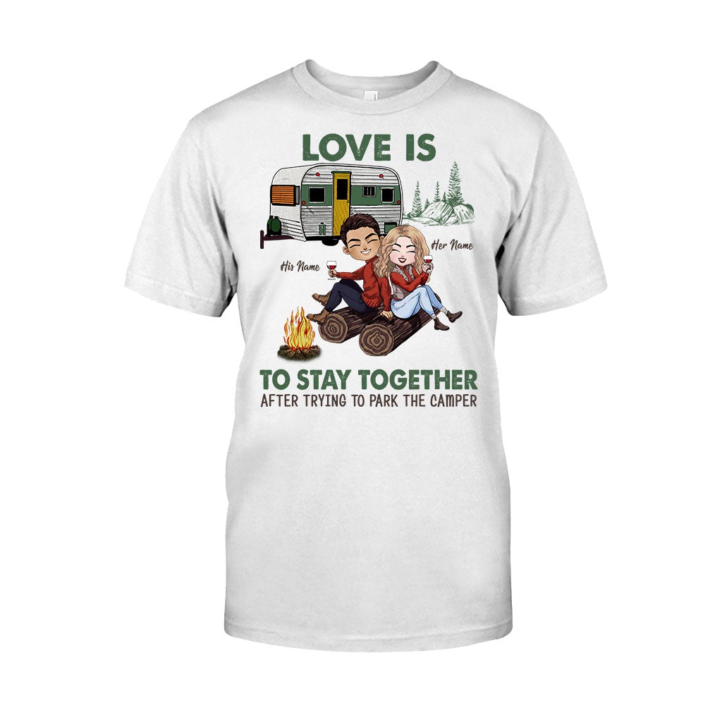 Love Is To Stay Together After Park The Camper - Personalized Couple Camping T-shirt and Hoodie