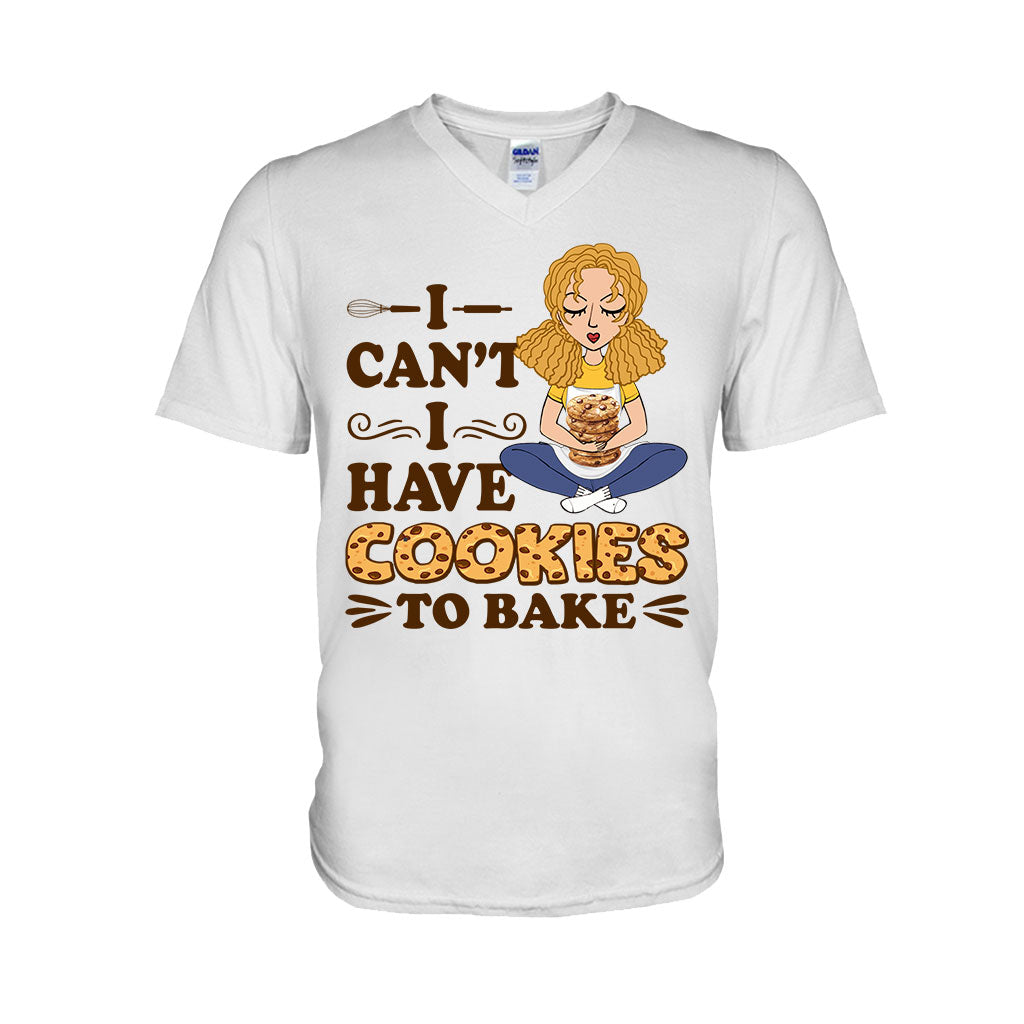 I Can't I Have Cookies To Bake - Personalized Baking T-shirt and Hoodie