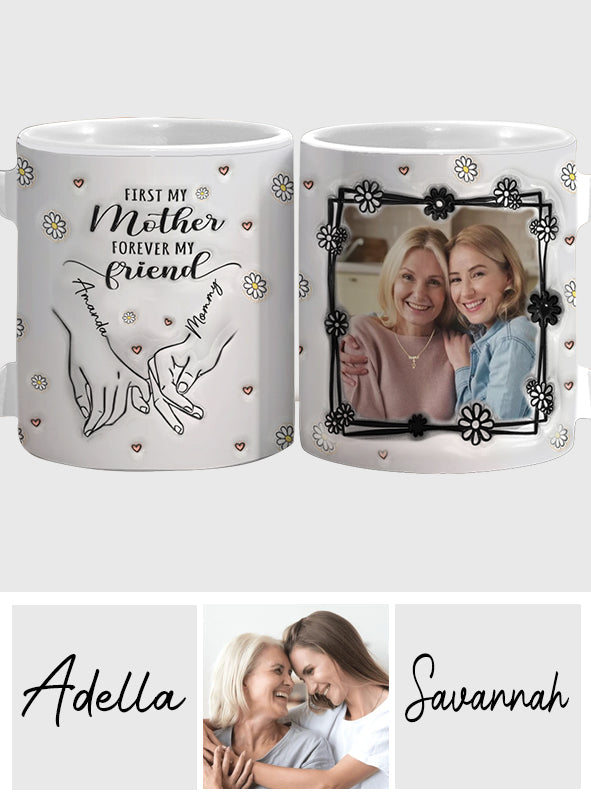 „Erst meine Mutter, für immer meine Freundin“ – personalisierte Tasse mit Muttermotiv